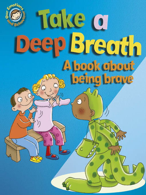 Title details for Take a Deep Breath: A Book about Being Brave by Sue Graves - Available